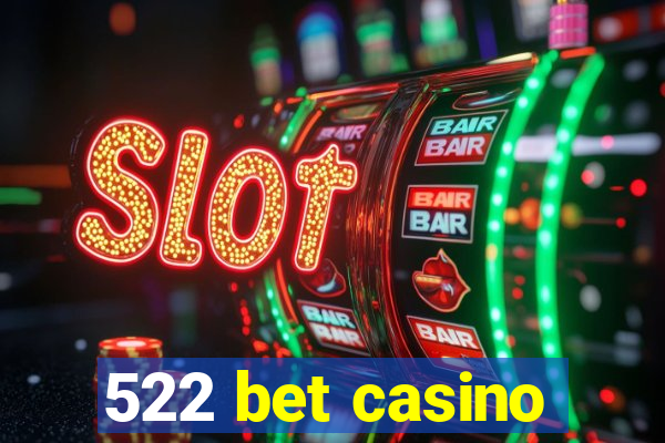 522 bet casino